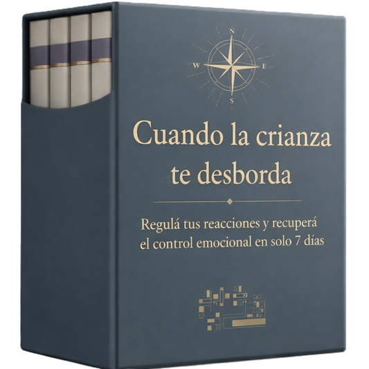 Cuando la Crianza te Desborda: Método Práctico